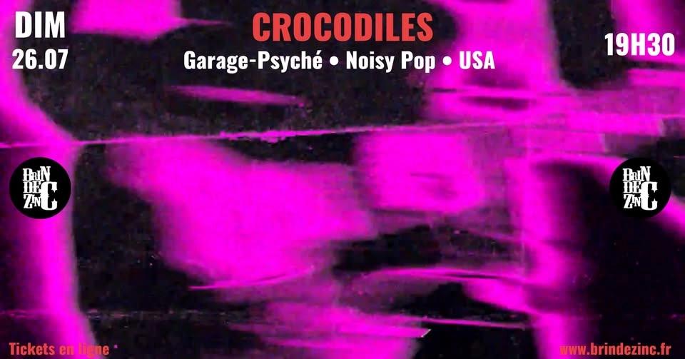 CROCODILES (Garage-Psyché • Noisy Pop • USA)