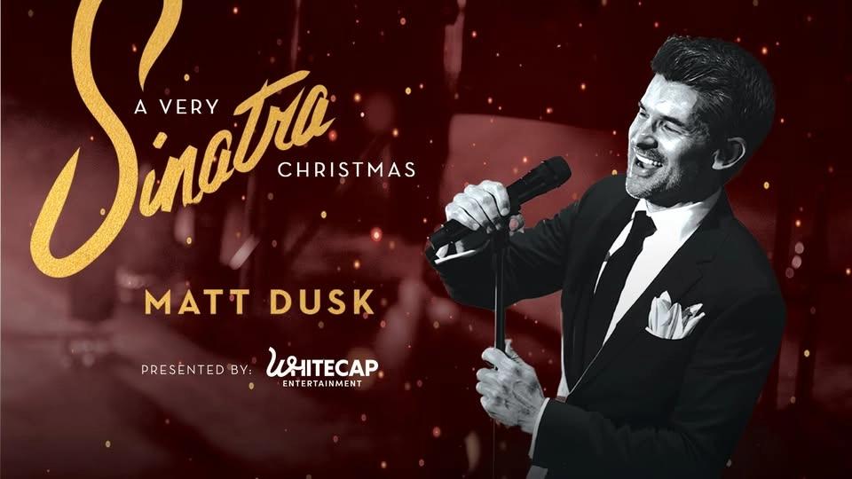 Matt Dusk A Very Sinatra Christmas - Saint John