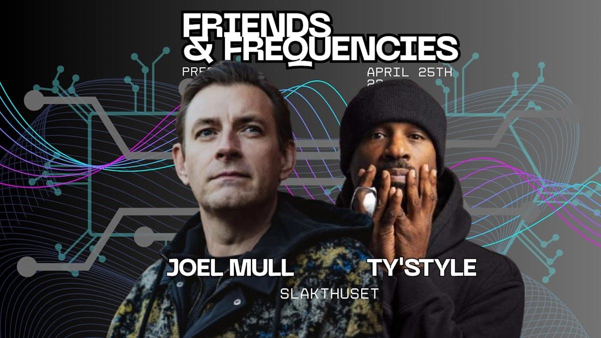 Friends & Frequencies w/Joel Mull + HITS STHLM