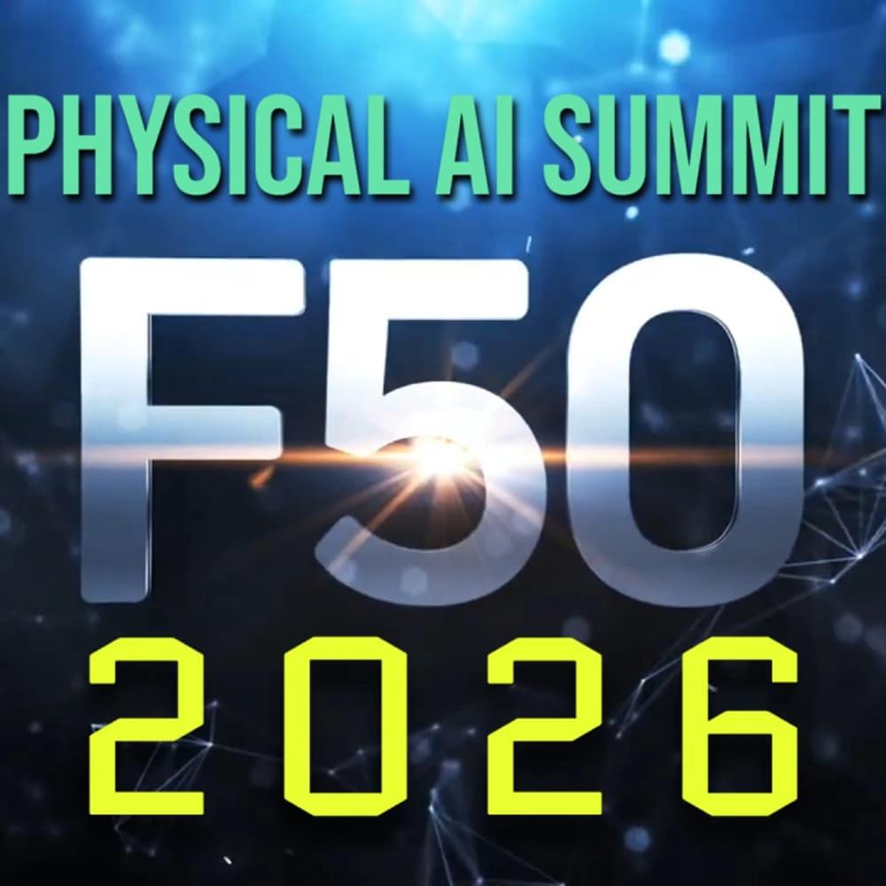 Tech Talk and Startup Showcase @ F50 Physical AI Summit - Silicon Valley 2026