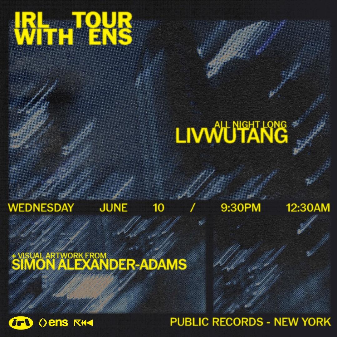 IRL Tour with ENS: livwutang All Night Long