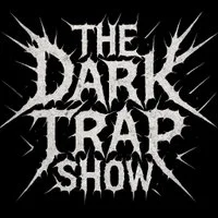 The Dark Trap Show (II)