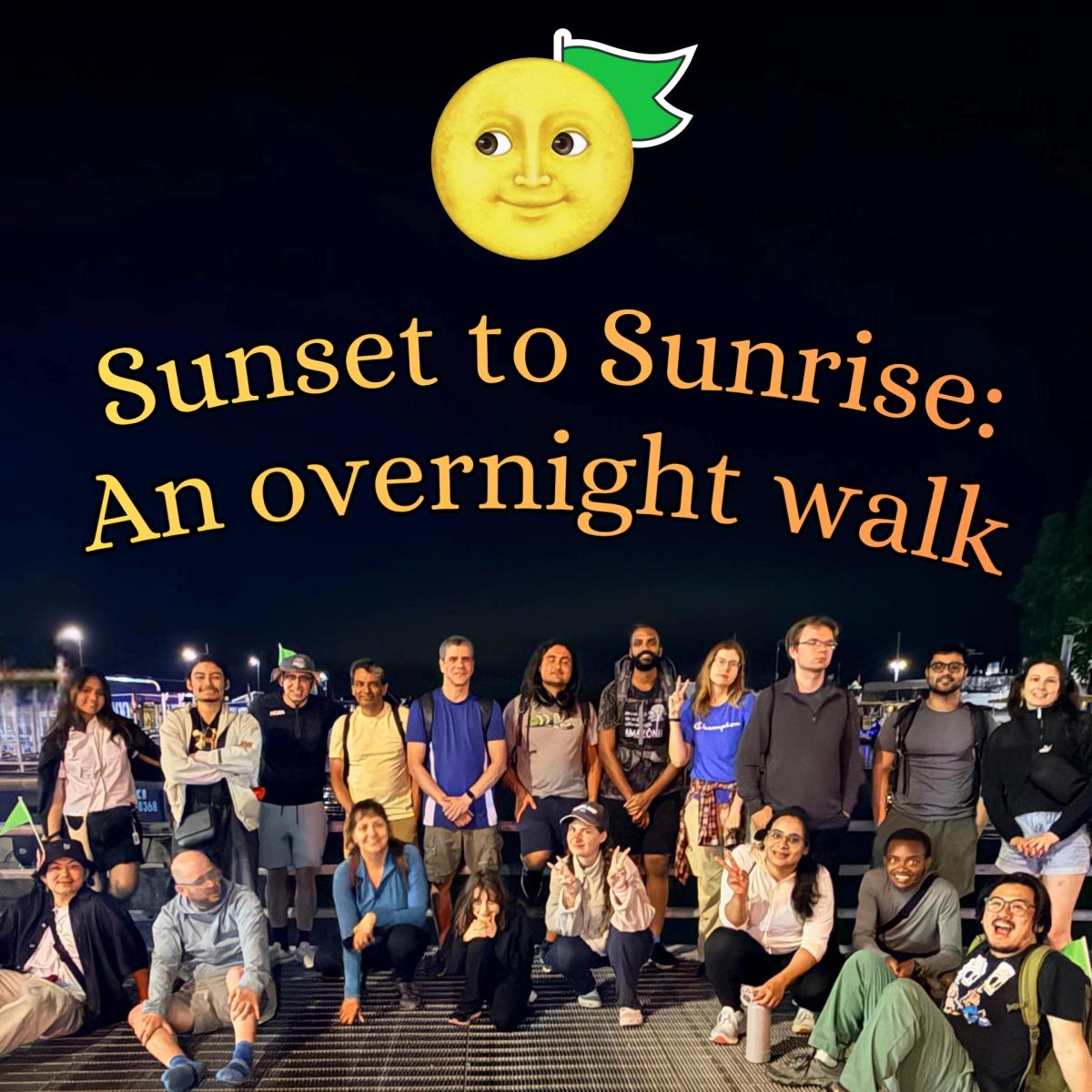 Sunset to Sunrise: An Overnight Walk