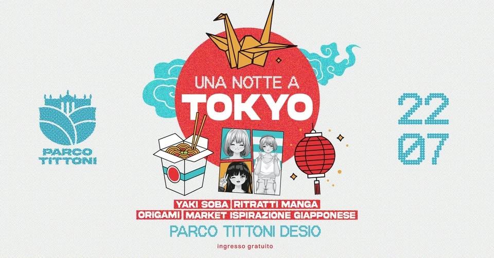 UNA NOTTE A TOKYO ✺ PARCO TITTONI