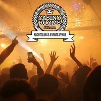 Casino Rooms Nightclub - Saturday 30th May 2026