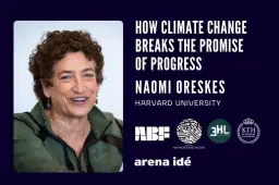 Naomi Oreskes: How climate change breaks the promise of progress