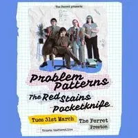 Problem Patterns + The Red Stains + Pocketknife