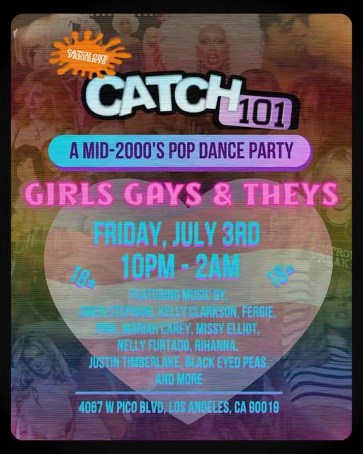Catch 101: A Mid-2000's Pop Dance Party – Girls, Gays & Theys (Pride Edition)