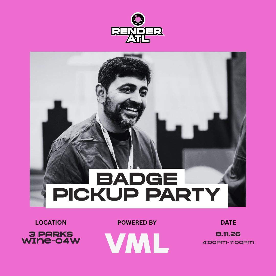 RenderATL Badge Pickup Party — Powered by VML