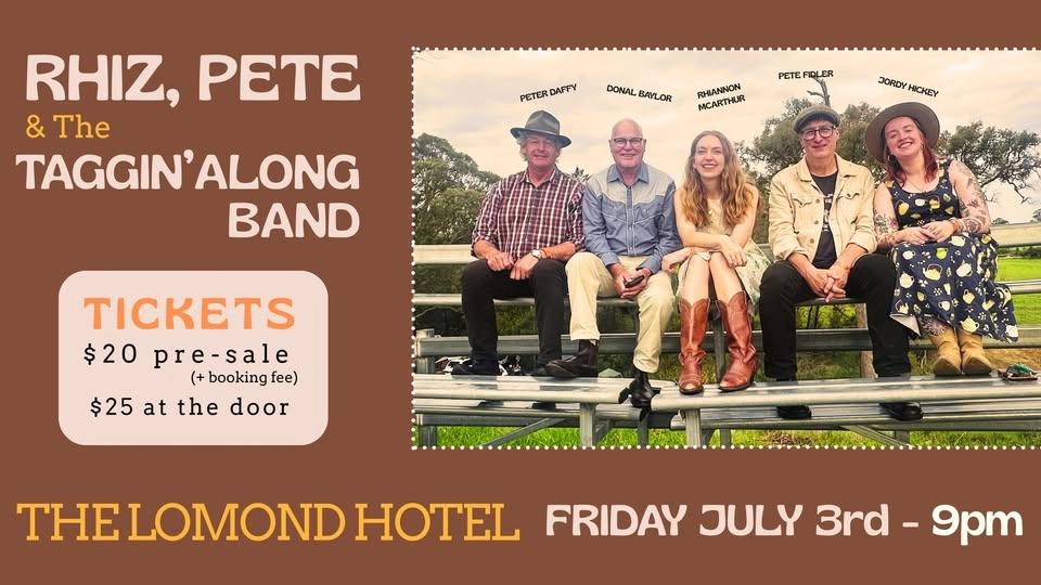 Rhiz, Pete & The Taggin' Along Band - THE LOMOND HOTEL - Friday 3rd of July