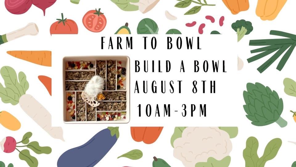 Farm to Bowl: Build A Bowl