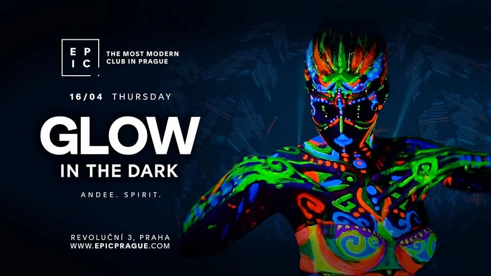GLOW IN THE DARK → EPIC Prague