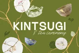 30th of April Kintsugi and Tea Ceremony