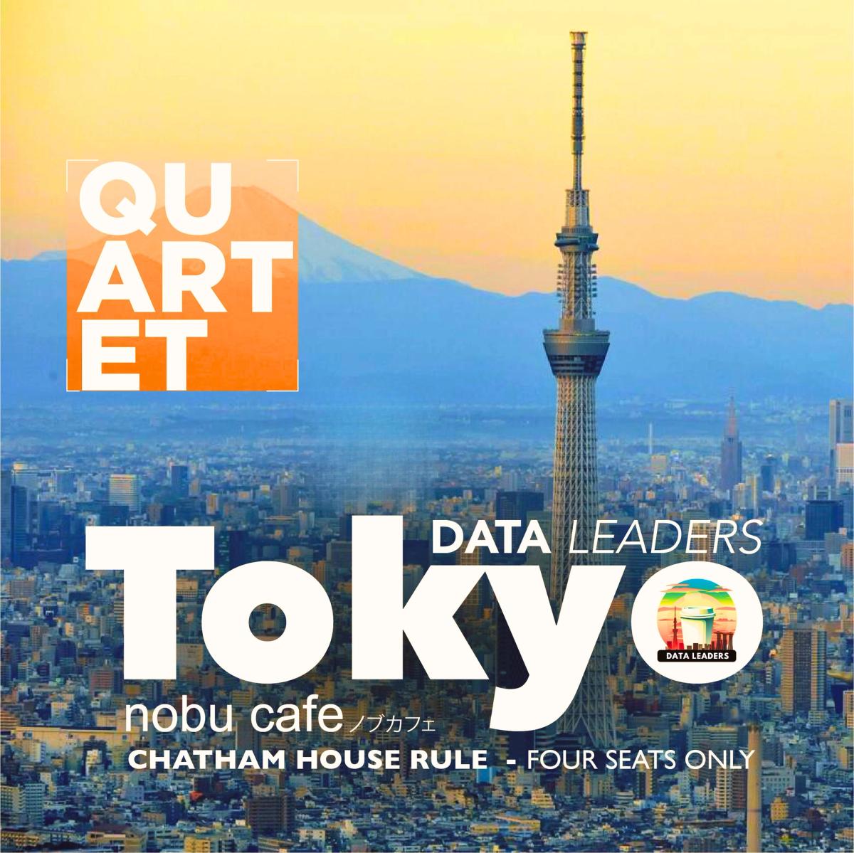 Data Leaders Quartet - Tokyo Session 03 (Data and AI topics)