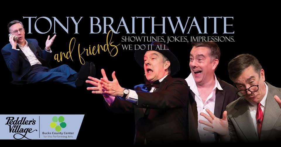 Tony Braithwaite & Friends: Songs, Skits & Shenanigans