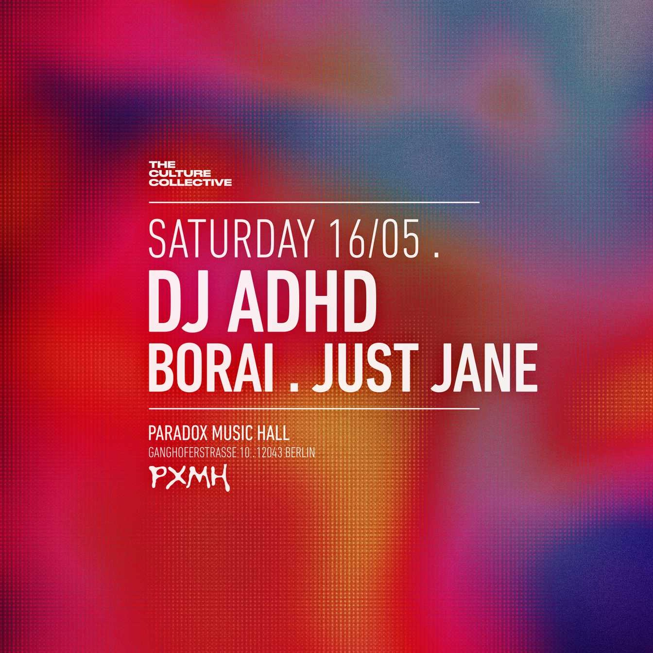 DJ ADHD & Borai & Just Jane - Berlin