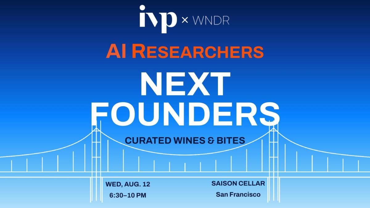 IVP x WNDR AI Researchers & Founders Mixer