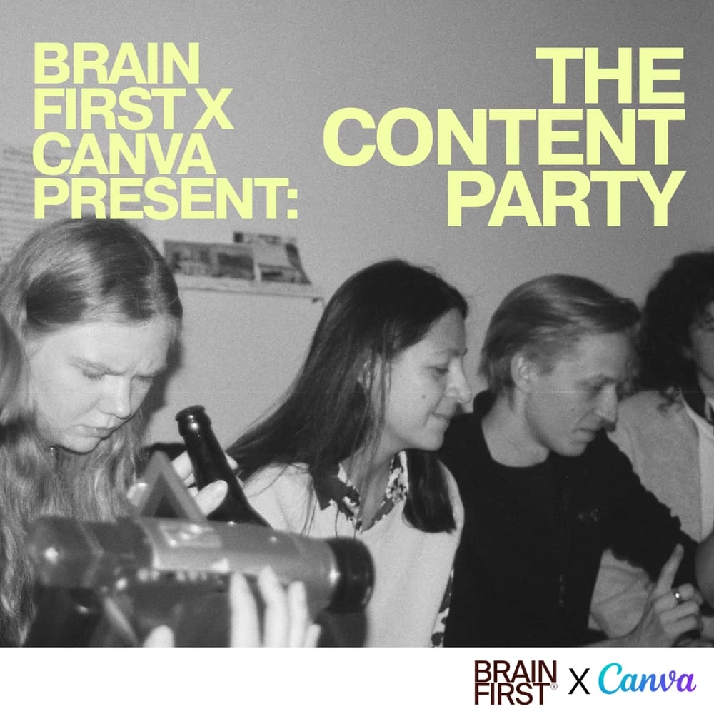 BRAIN FIRST X CANVA PRESENT: THE CONTENT PARTY