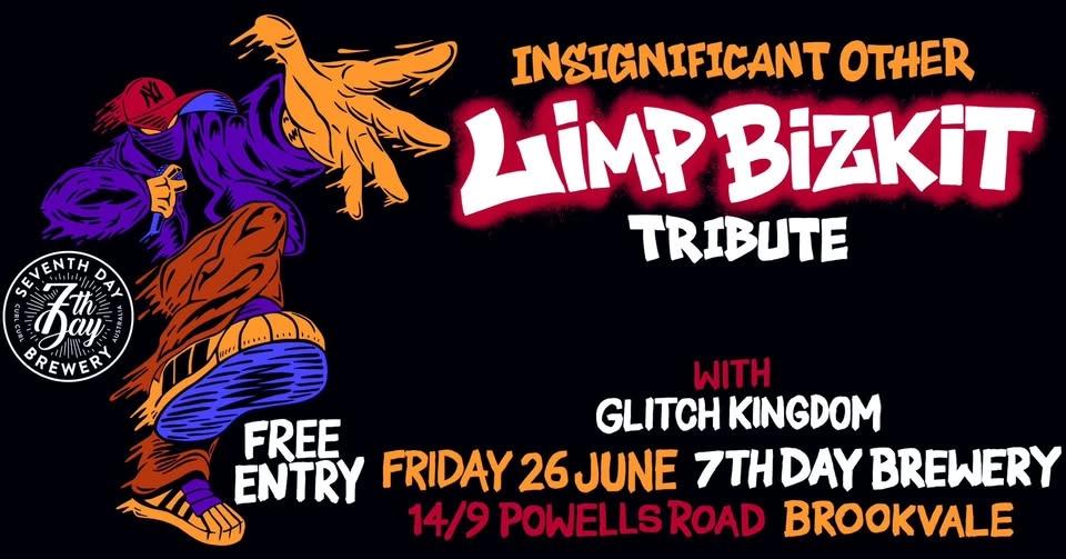 Insignificant Other - Limp Bizkit tribute Brookvale FREE ENTRY