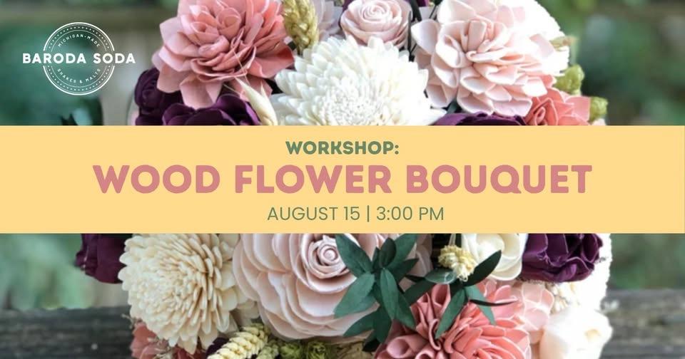 Workshop: Wood Flower Bouquet