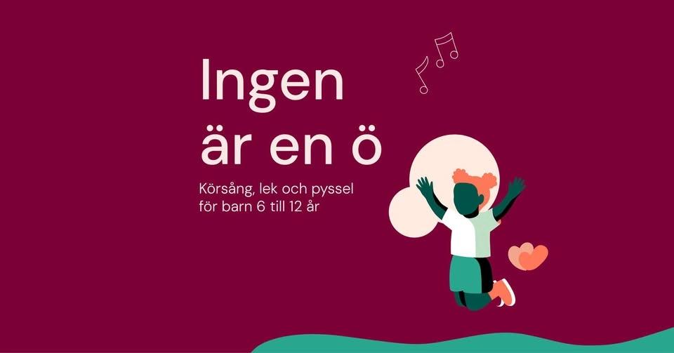Ingen är en ö - Körsång, lek och pyssel för barn 6 till 12 år
