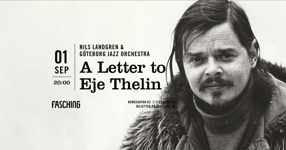 ”A Letter to Eje Thelin” - Nils Landgren & Göteborg Jazz Orchestra | Fasching, Stockholm