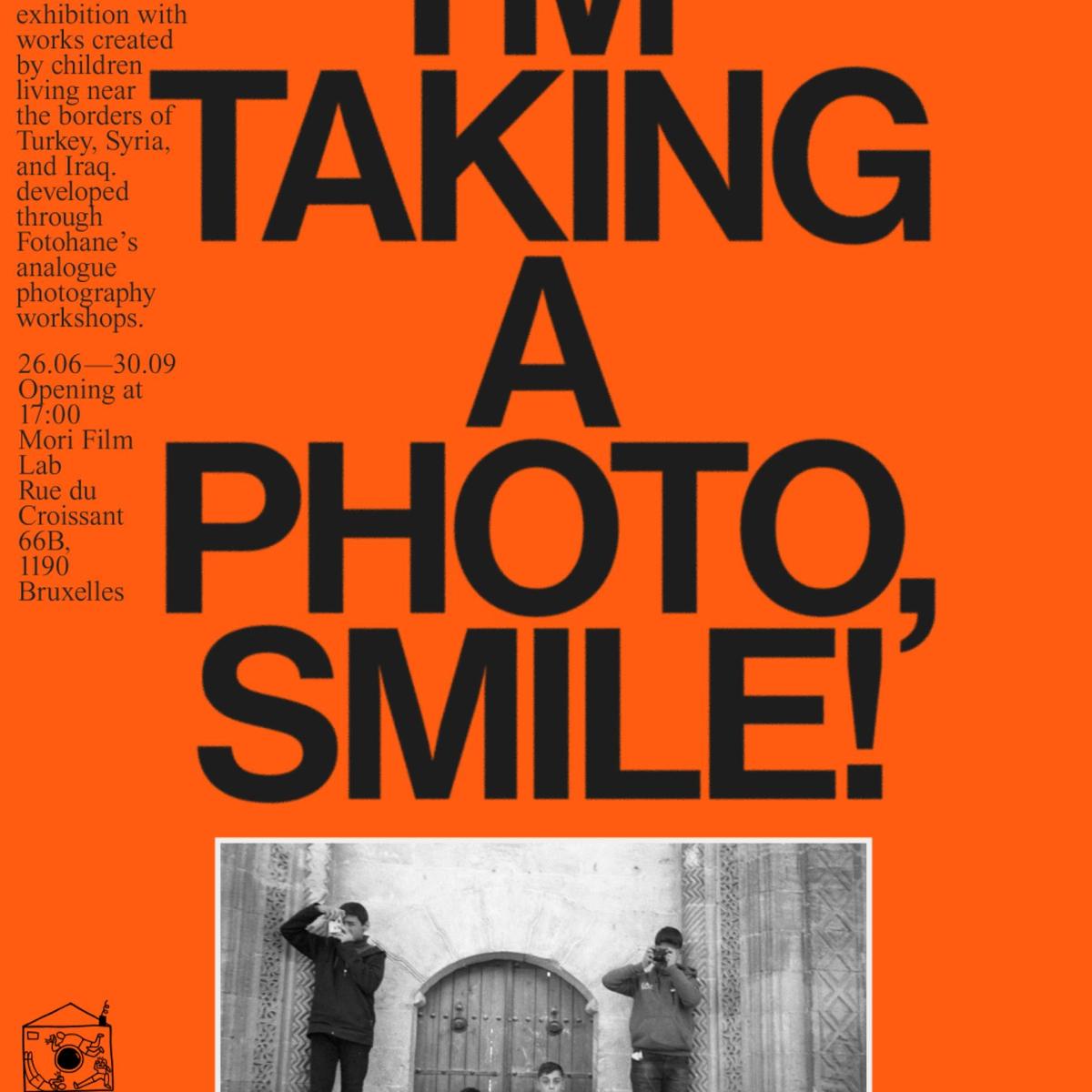 "I'M TAKING A PHOTO, SMILE!" Fotohane darkroom x Mori