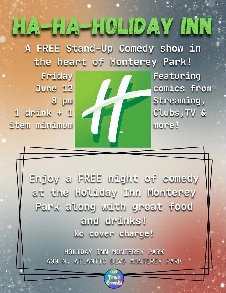 Ha-Ha-Holiday Inn Free Comedy Show in Monterey Park!