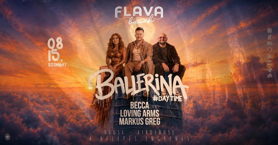 BALLERINA • Daytime to Sunset • Flava Beach • AUG 15 • FREE ENTRY