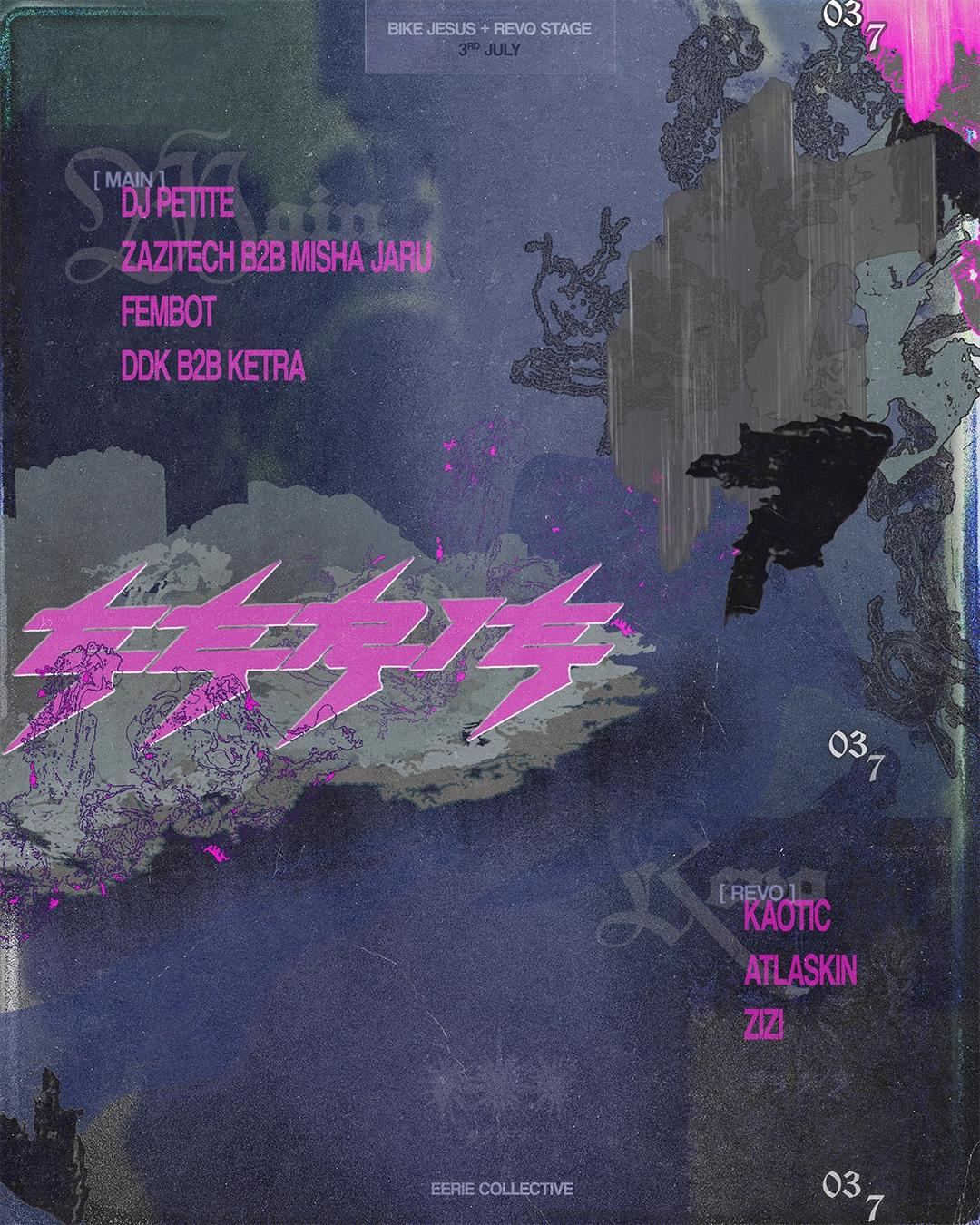 ✮EERIE COLLECTIVE✮: DJ Petite, Fembot, Misha Jaru, zazitech, DDK