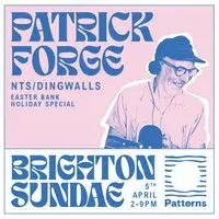 Brighton Sundae w/ Patrick Forge