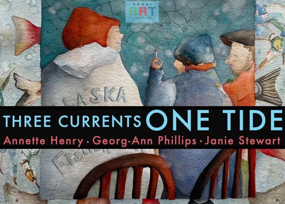 THREE CURRENTS--ONE TIDE featuring artists Annette Henry, Georg-Ann Phillips, and Janie Stewart
