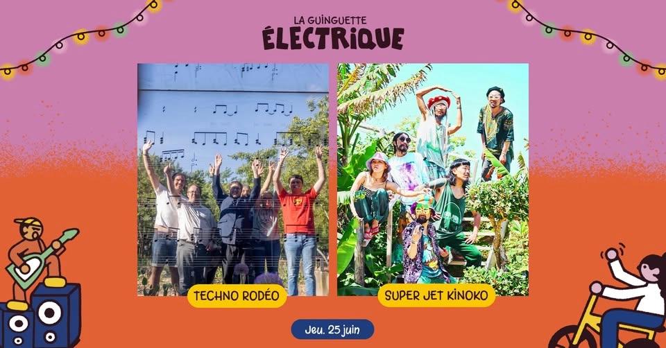 Techno Rodéo + Super Jet Kinoko • La Guinguette Électrique