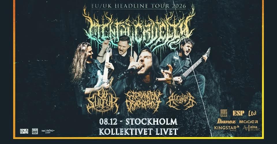 Mental Cruelty + Support: Ov Sulfur + Extermination Dismemberment + Arcranius | Stockholm
