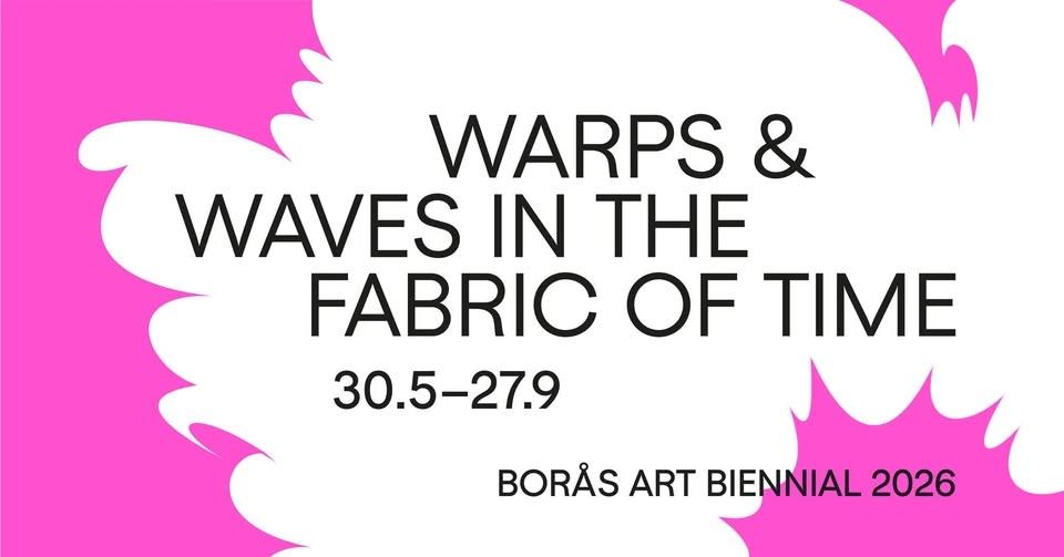 INVIGNING - Borås Art Biennial 2026