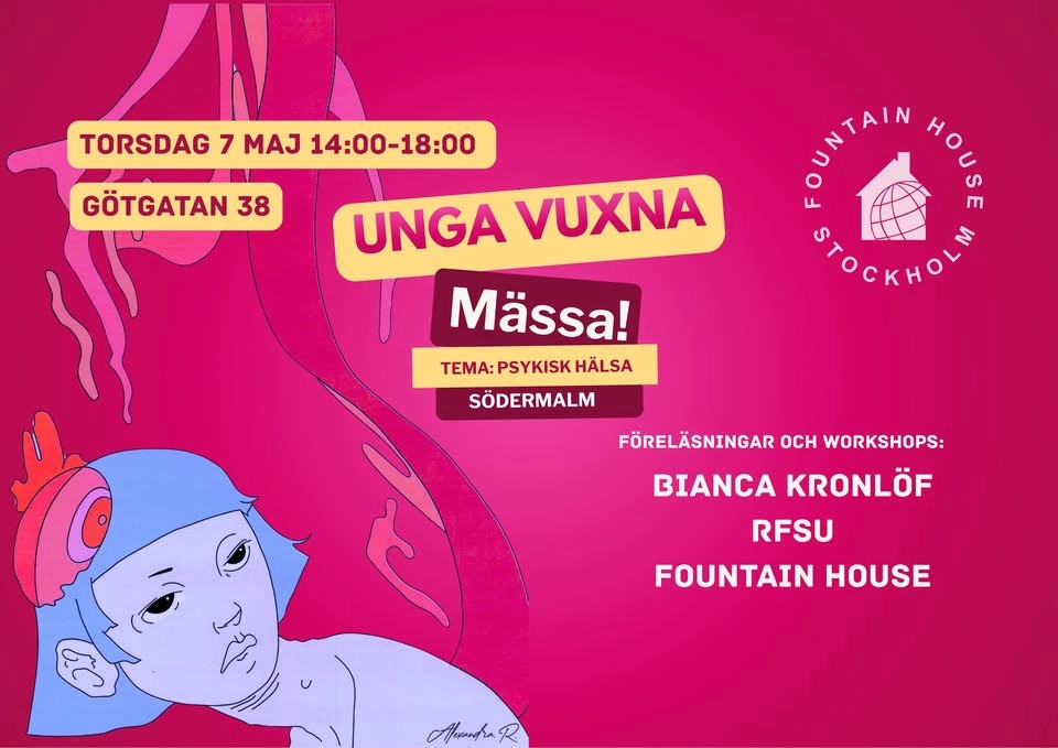 Unga vuxna-mässa 2026! Tema psykisk hälsa. Föreläsare: Bianca Kronlöf, RFSU, Fountain House mfl.