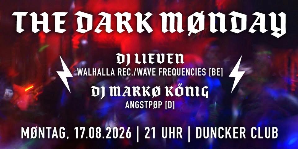 THE DARK MØNDAY – DJ Lieven & DJ Marko König