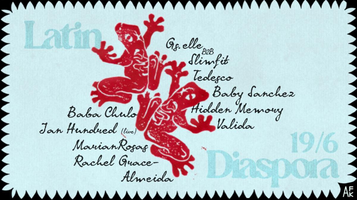 LATIN DIASPORA W/ TEDESCO, GS.ELLE B2B SLIMFIT, MARIAN ROSAS, JAN HUNDRED (LIVE CUMBIA) & More