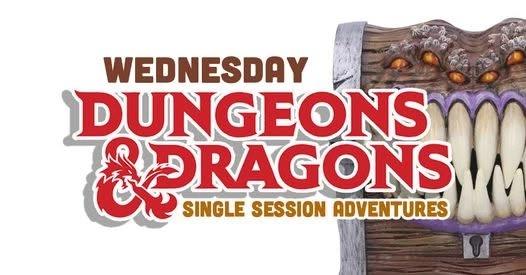 SEPT🔶 WED D&D 🔶 Single Session Adventures