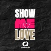 Show me love