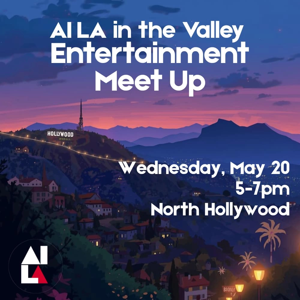 AI LA in the Valley: Entertainment Meet Up