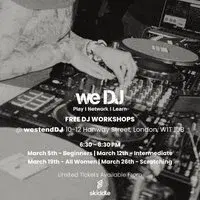 we DJ FREE DJ Workshops In March - Scratching