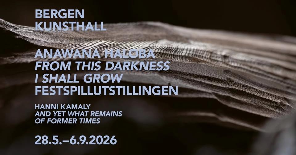 Åpning: Anawana Haloba Festspillutstillingen 2026 + Hanni Kamaly