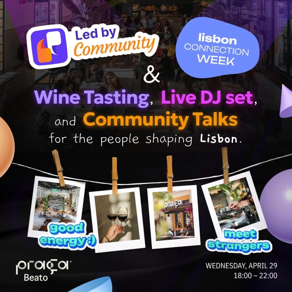 Wine Tasting, Live DJ set, and Community Talks — for the people shaping Lisbon.
