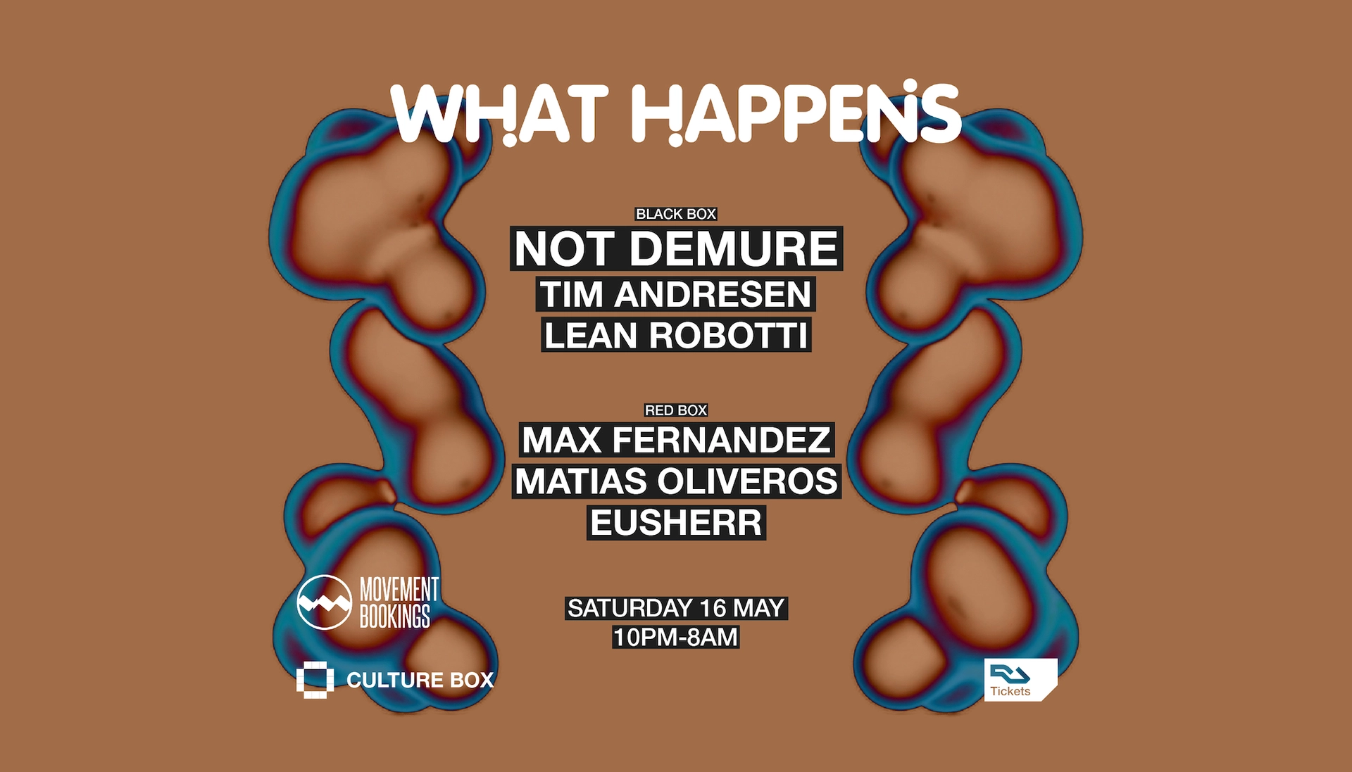 What Happens: Not Demure / Tim Andresen / Lean Robotti / Max Fernandez / Eusherr / Matias Olive