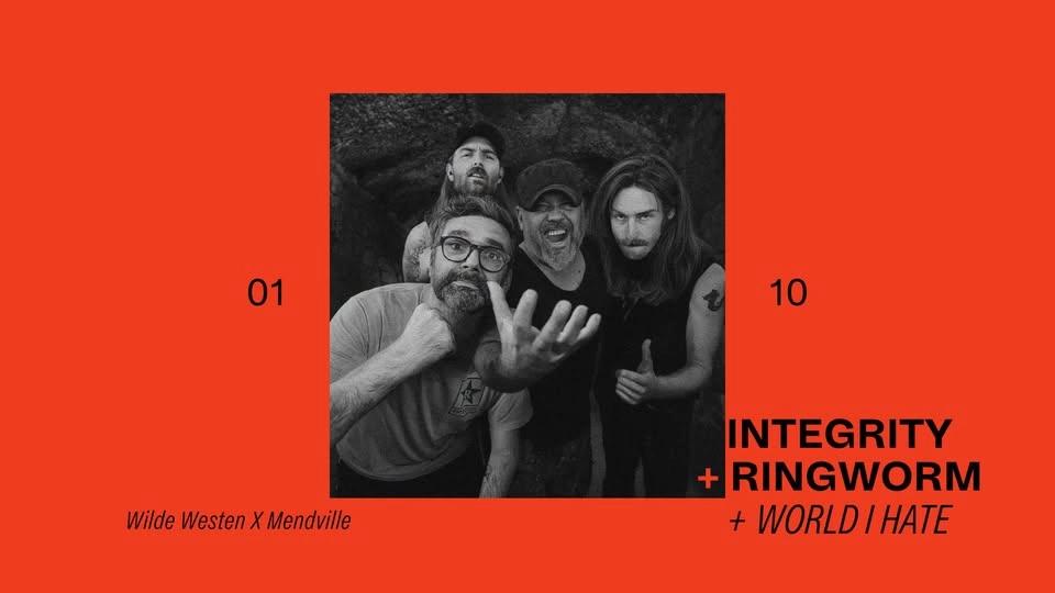 INTEGRITY + RINGWORM + WORLD I HATE - Mendville ✘ Wilde Westen