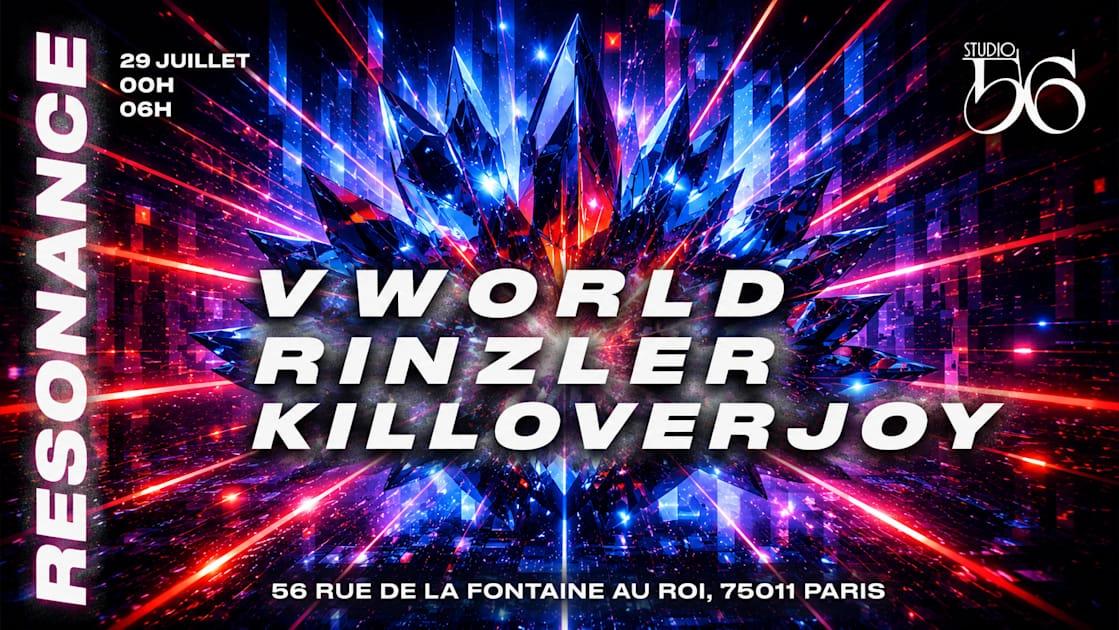 Resonance W/ Vworld , Rinzler, Killoverjoy