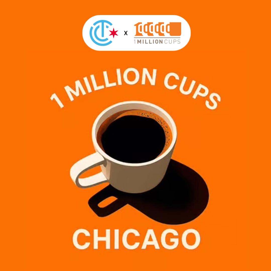 ☕️ 1 Million Cups Chicago ☕️