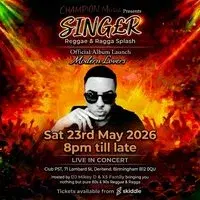 SING£R Modern Lovers Album Launch (Reggae & Ragga Splash)