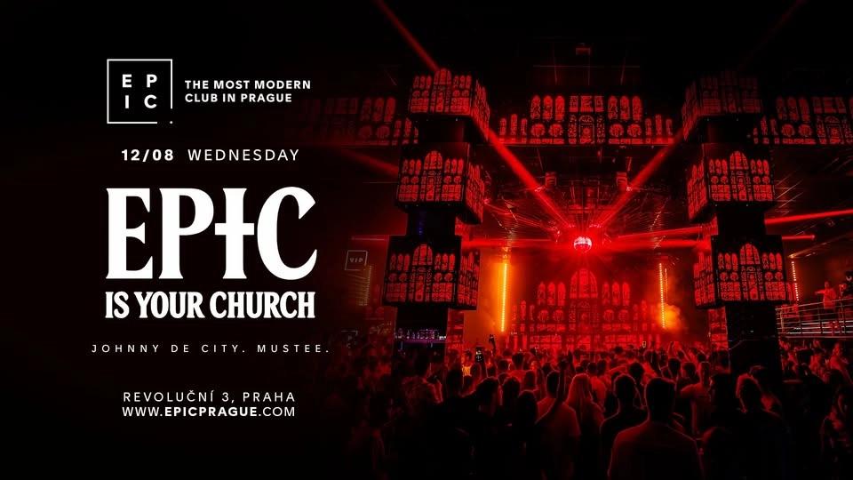 EPIC IS YOUR CHURCH → EPIC Prague
